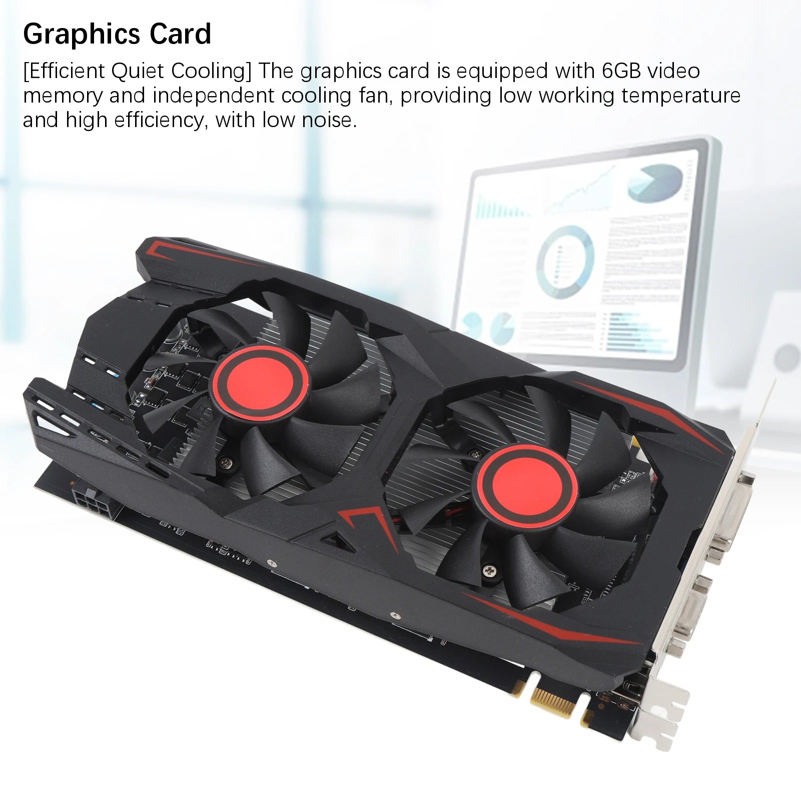 Graphics Card 6GB GDDR5 192-bit Dual Fan PCIe 2.0 x16 Slot Supports DVI, VGA, HD Multimedia Interfaces Gaming Graphics Card
